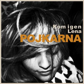 Kom igen Lena by Pojkarna