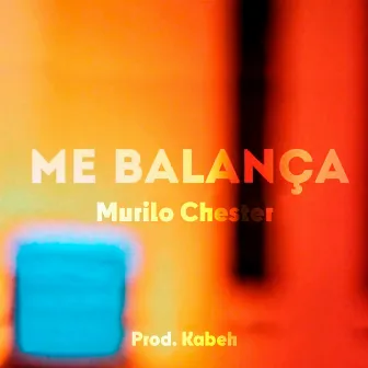 Me Balança by Murilo Chester