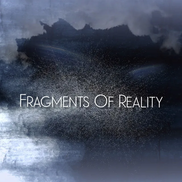 Fragments Of Reality