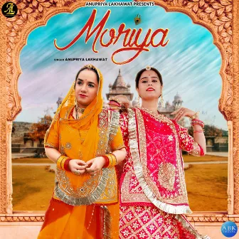 Moriya - Single by Anupriya Lakhawat