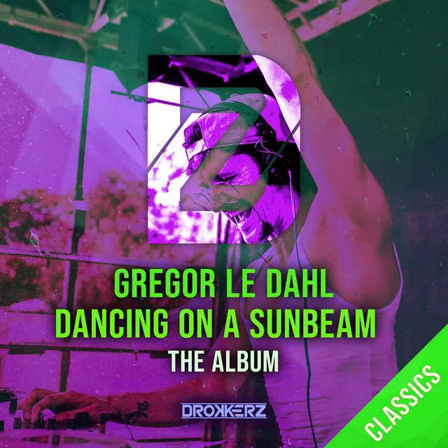 Dancing on a Sunbeam - Gregor Le Dahl Exclusive Album Mix