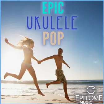 Epic Ukulele Pop, Vol. 1 by Christian Rönn