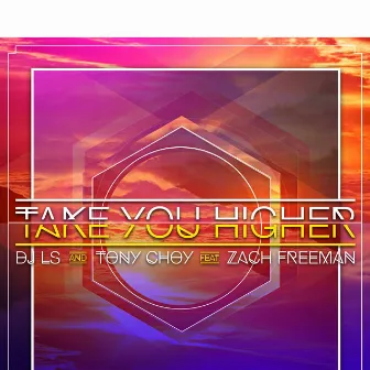 Take You Higher (feat. Zach Freeman) by Tony Choy