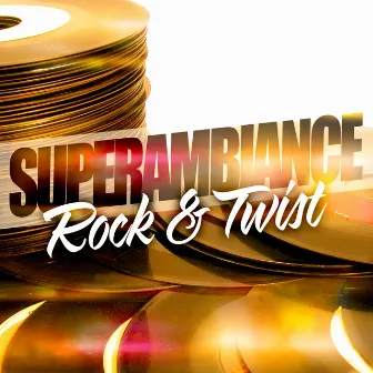 Super Ambiance Rock & Twist by Super Ambiance