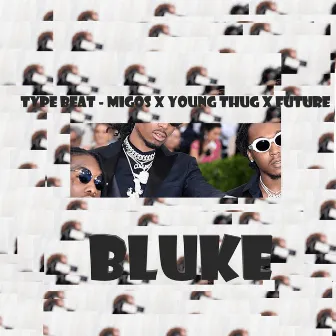 Type Beat, Migos X Young Thug X Future by Bluke