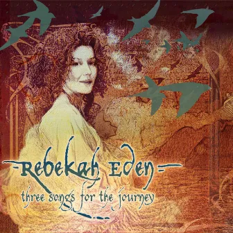 Three Songs for the Journey by Rebekah Eden