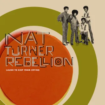 Laugh To Keep From Crying by Nat Turner Rebellion