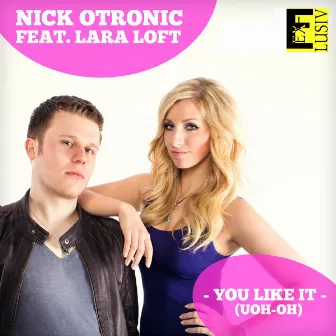 You Like It (Uoh Oh) by Nick Otronic