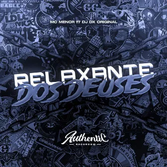 Relaxante dos Deuses by DJ DX ORIGINAL