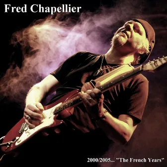 The French Years by Fred Chapellier