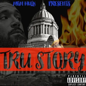 Tru Story by MBM Hulk