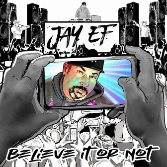 Believe It or Not by Jay-Ef