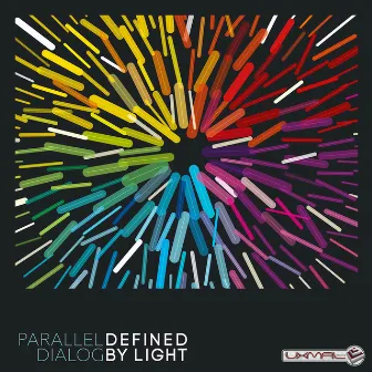 Defined by Light by Parallel Dialog