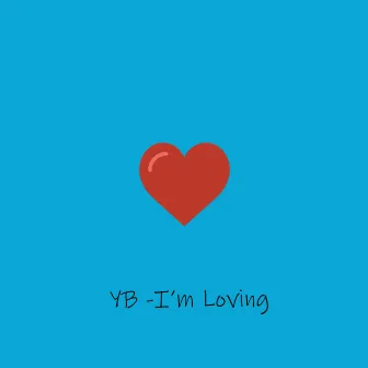 I'm Loving by YB