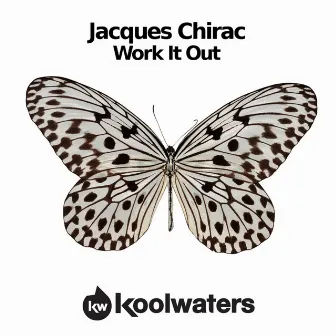 Work It Out by Jacques Chirac