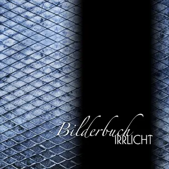 Bilderbuch by Irrlicht