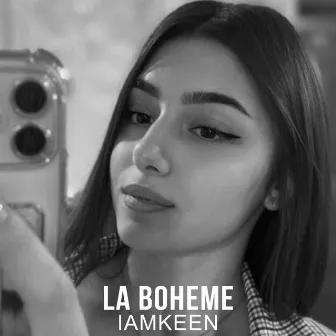 La Boheme by IAMKEEN