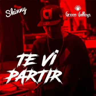 Te Vi Partir by Skinny