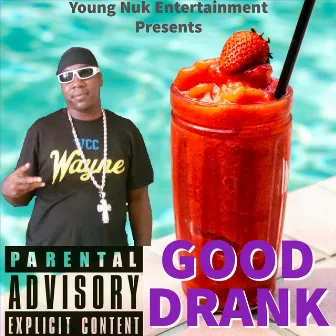 Good Drank by Young Nuk