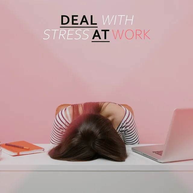 Deal with Stress at Work: Powerful Mindfulness Meditation in the Office