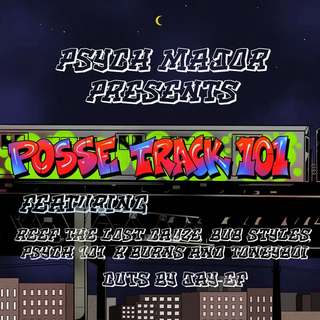 Posse Track 101 (feat. Psych 101, K.Burns, Reef The Lost Cauze, DJ Jay-Ef & Bub Styles)