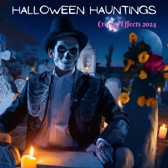 Halloween Hauntings: Creepy Effects 2024, Bone-Chilling Sounds & Ghostly Atmospheres by Halloween 2025