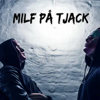 MILF PÅ TJACK by KNARKPATRULLEN