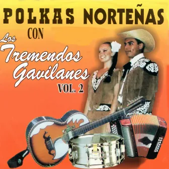 Polkas Nortenas, Vol. 2 by Los Tremendos Gavilanes