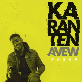 Karantèn avew by Paska