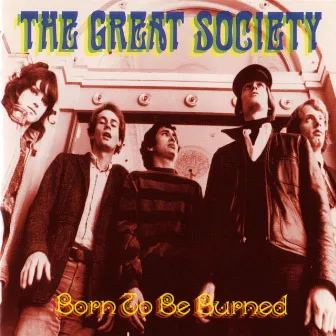 Born To Be Burned by The Great Society