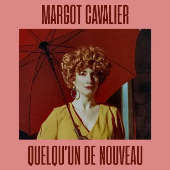 Quelqu'un de nouveau by Margot Cavalier