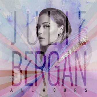 All Hours by Julie Bergan