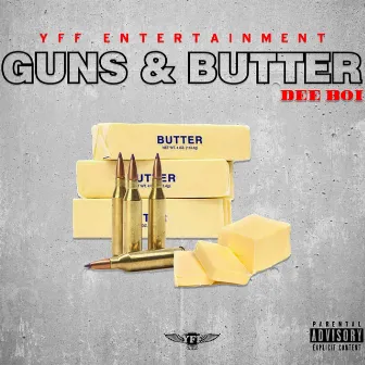 Guns & Butter by Dee Boi