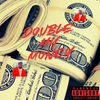 Double My Money by Gottabeclean