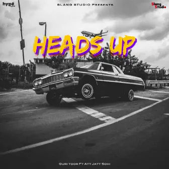 Heads Up by GURI TOOR