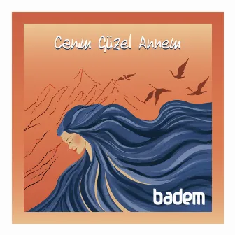 Canım Güzel Annem by Badem