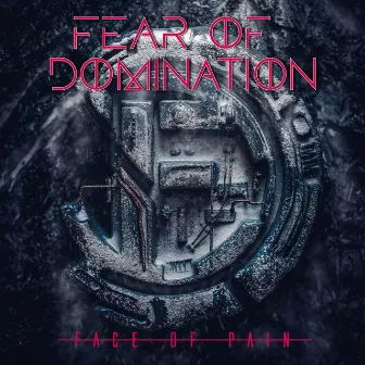 Face Of Pain by Fear Of Domination