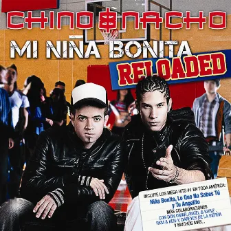 Mi Niña Bonita - Reloaded by Chino & Nacho