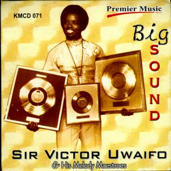 Big Sound by Sir Victor Uwaifo