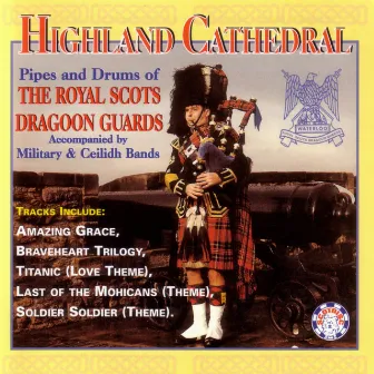 Highland Cathedral by The Royal Scots Dragoon Guards