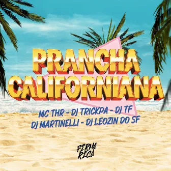 Prancha Californiana by MC THR