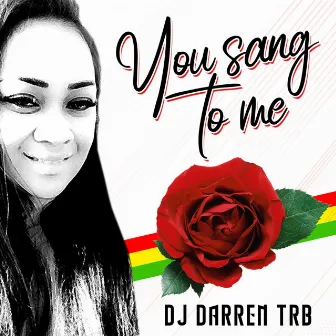 You Sang to Me by Djdarren TRB