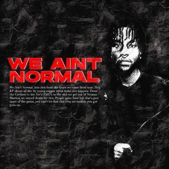 We Ain't Normal by Feejoe