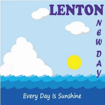 Everyday Is Sunshine by Lenton