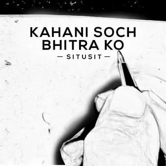 Kahani Soch Bhitra Ko by Situsit