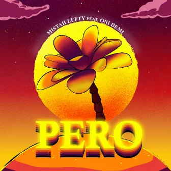 Pero by Mistah Lefty