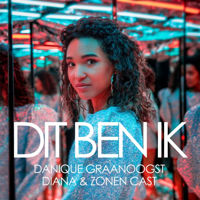 Dit Ben Ik - uit de musical Diana & Zonen