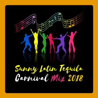 Sunny Latin Tequila Carnival Mix 2018 - Refreshing Mojito, Hot Twerking, Havana Rhythms by Bossa Nova Vibes Lounge