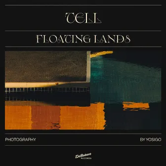 Floating Lands by Tell