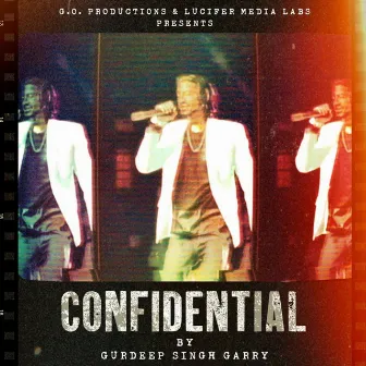 CONFIDENTIAL by Gurdeep Singh Garry